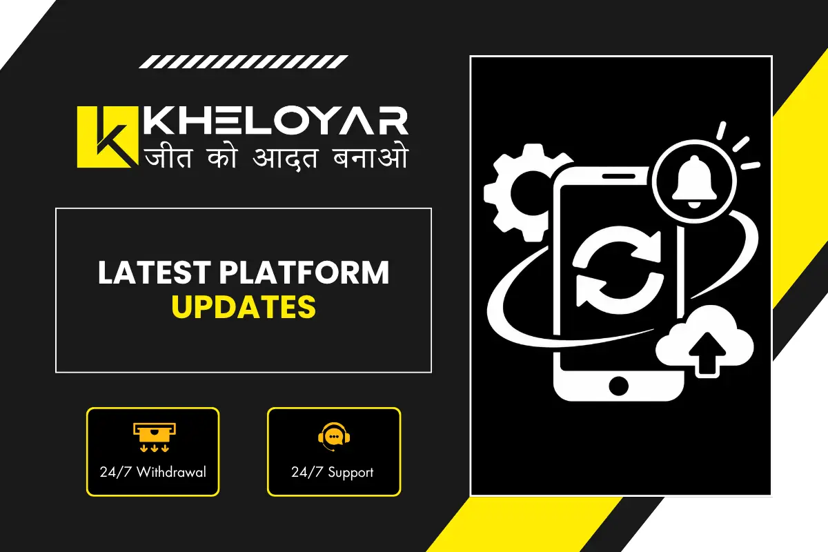 Kheloyar latest platform updates banner showing smartphone with sync refresh icon, settings gear, notification bell and cloud upload with 24/7 withdrawal and support