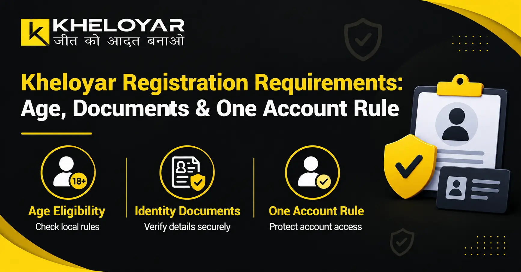 Kheloyar registration requirements covering age eligibility, identity documents, and the one-account rule.